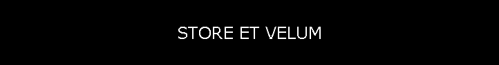 STORE ET VELUM